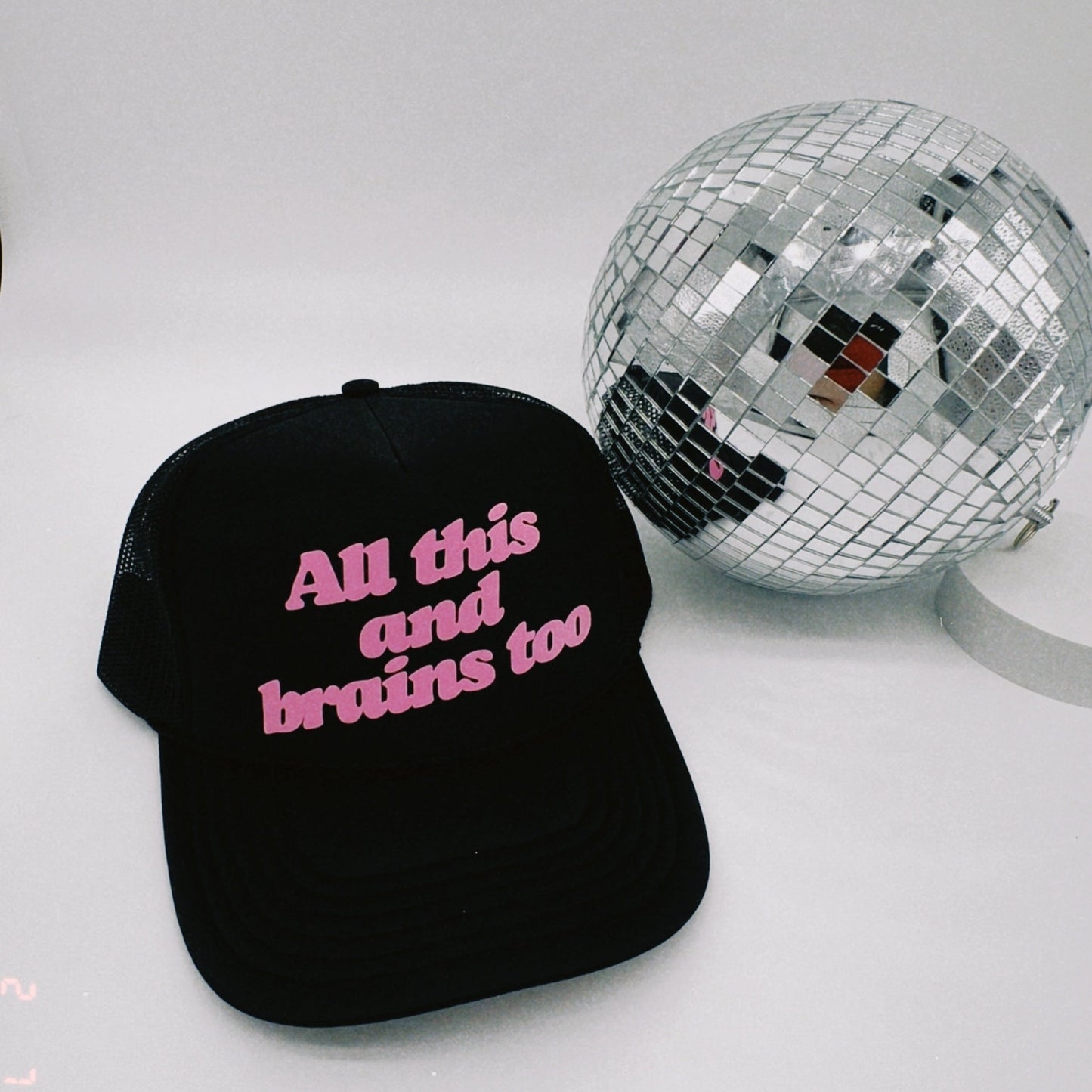 All this and Brains Too Trucker Hat