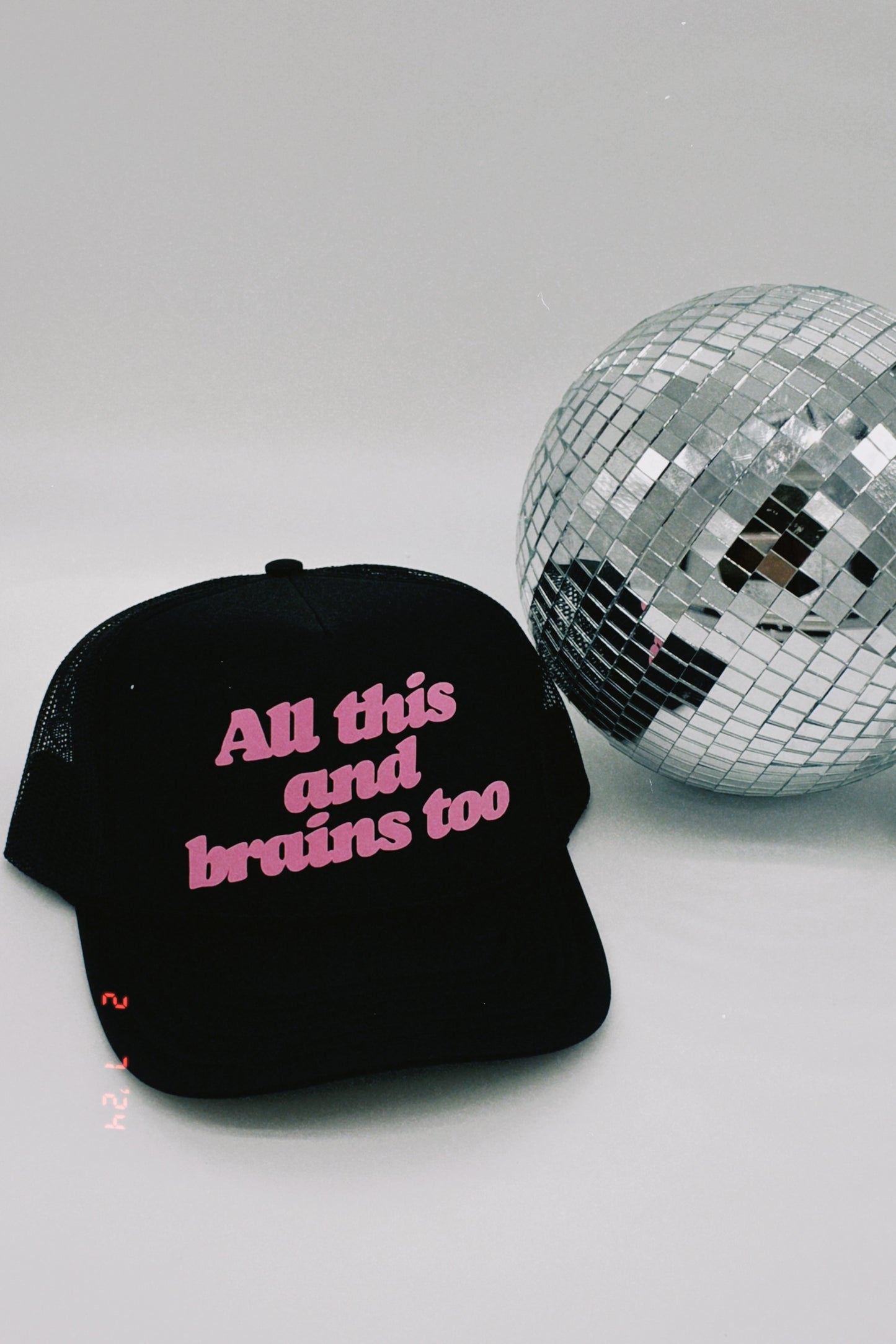 All this and Brains Too Trucker Hat