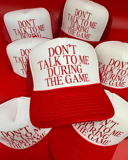 Don't Talk To Me During The Game